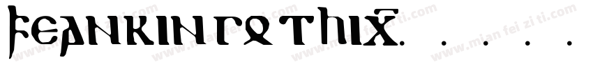 feankin gothic字体转换